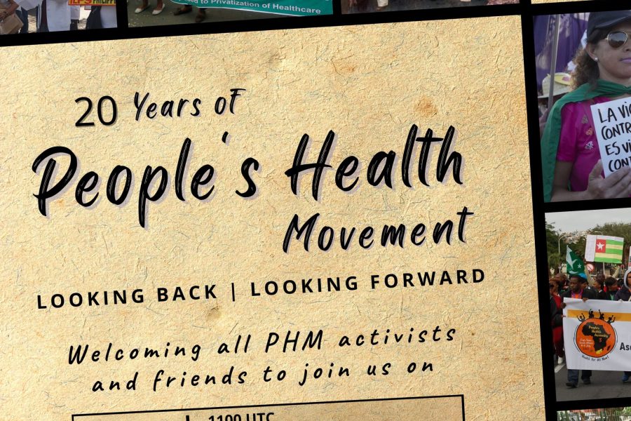 This year marks 20 years since activists and comrades across the world joined us in the first People’s Health Assembly in Bangladesh in 2000 and the PHM journey began.