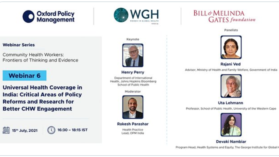 Oxfam Policy Management hosted a webinar on ‘Universal Health Coverage in India: Critical Areas of Policy Reforms and Research for Better CHW Engagement’ on 15 July 2021.