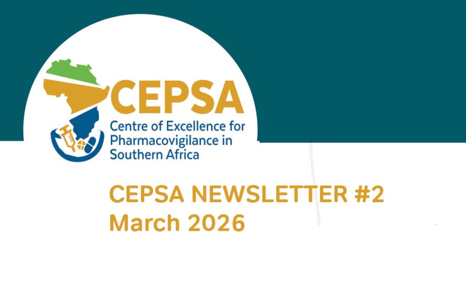 The Centre of Excellence For Pharmacovigilance in Southern Africa (CEPSA) is pleased to share its second quarterly newsletter.